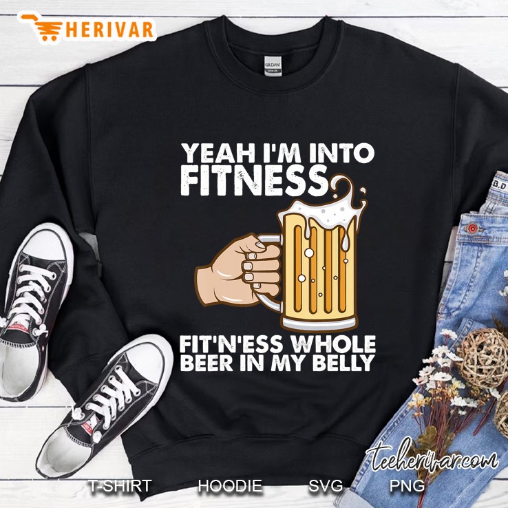 Mens Yeah I'm Into Fitness Whole Beer In My Belly S Mugs