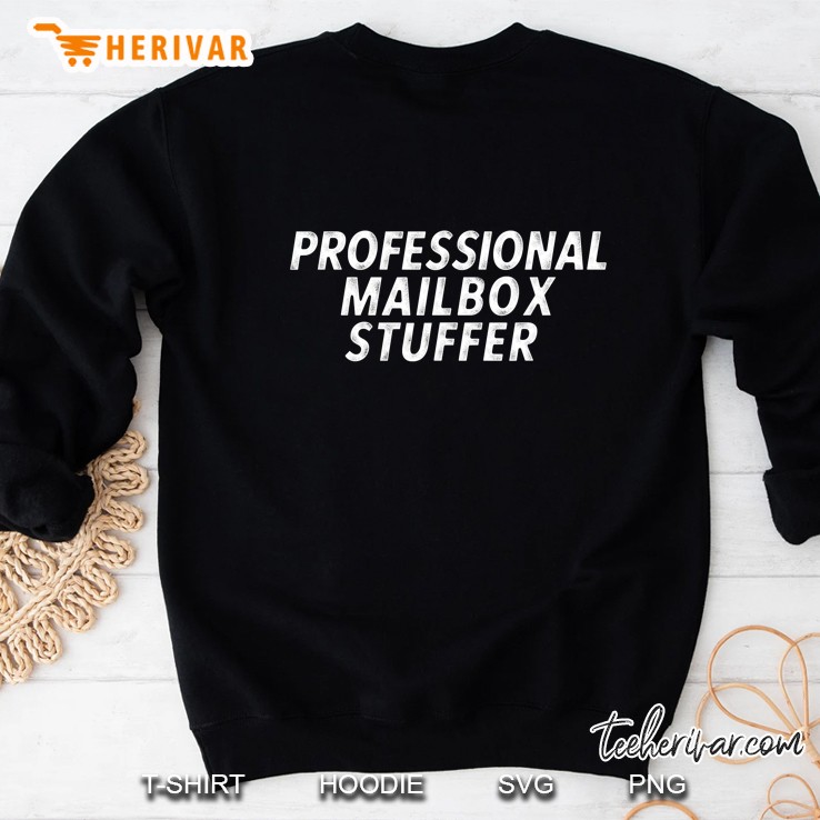 Professional Mailbox Stuffer Sweatshirt