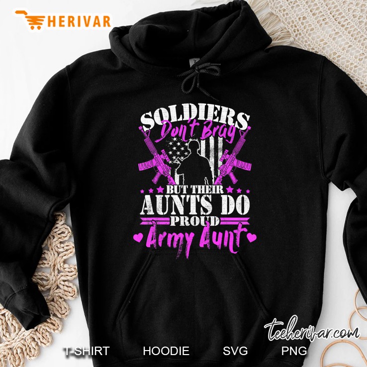 Soldiers Do Not Brag But Their Aunts Do Proud Army Aunt Mugs