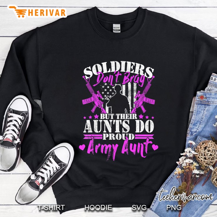 Soldiers Do Not Brag But Their Aunts Do Proud Army Aunt Mugs