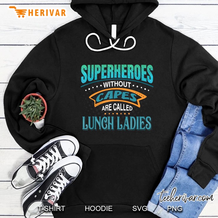 Superheroes Without Capes Are Called Lunch Ladies Mugs