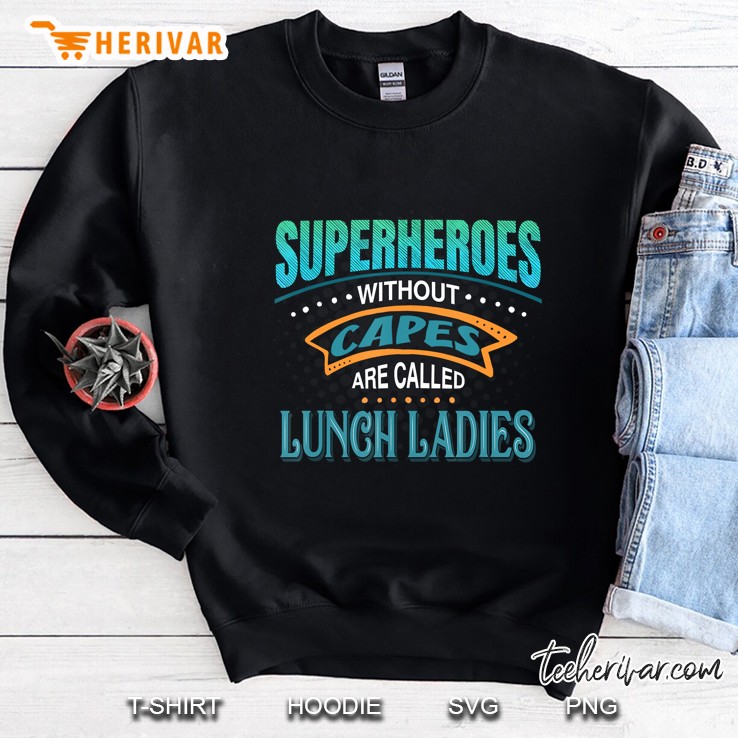 Superheroes Without Capes Are Called Lunch Ladies Mugs