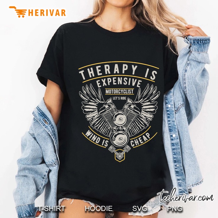 Therapy Is Expensive Wind Is Cheap Motorcycle Biker Vintage Hoodie