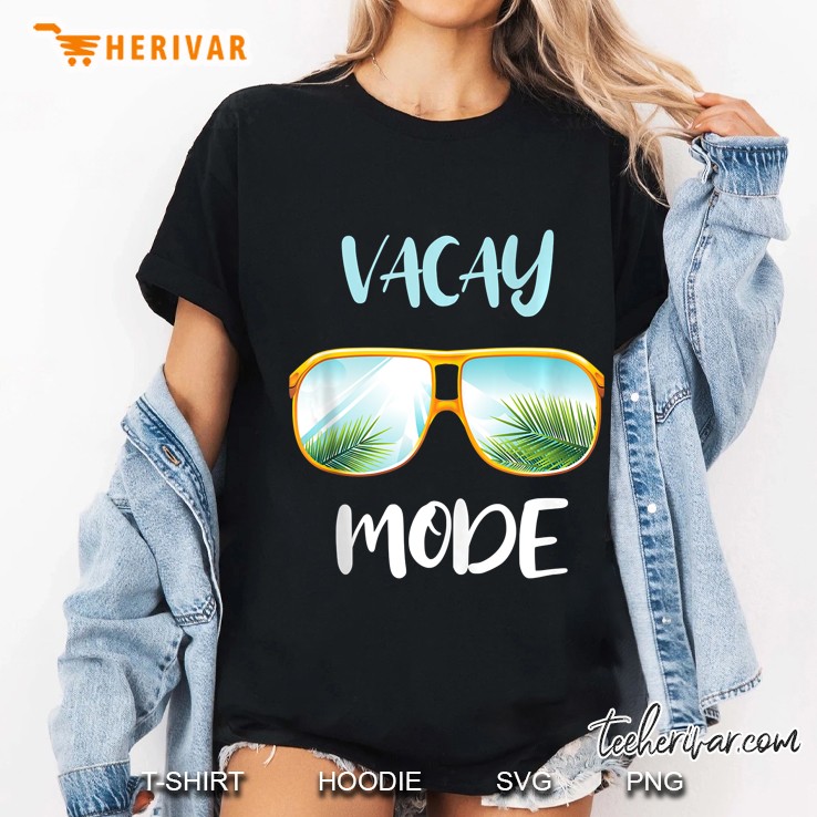 Vacay Mode Palm Sunglasses Shirt Beach Summer Time Vacation Tank Top Hoodie