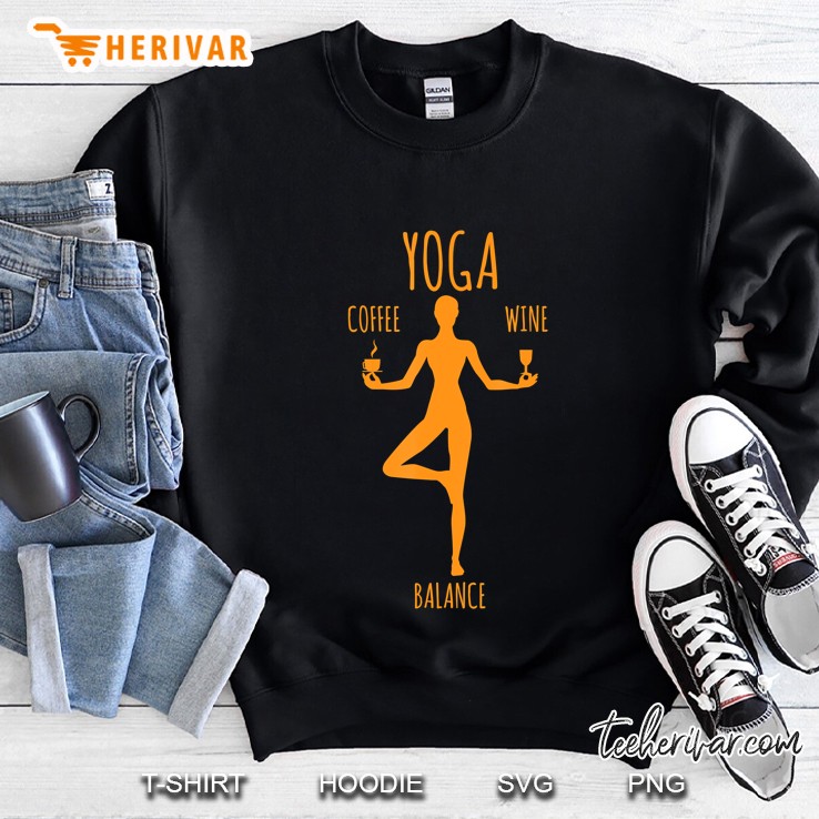 Yoga Balance - Coffee & Wine Yoga Lover Funny Gift Sweatshirt