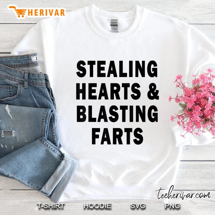 Stealing Hearts And Blasting Farts Sweatshirt