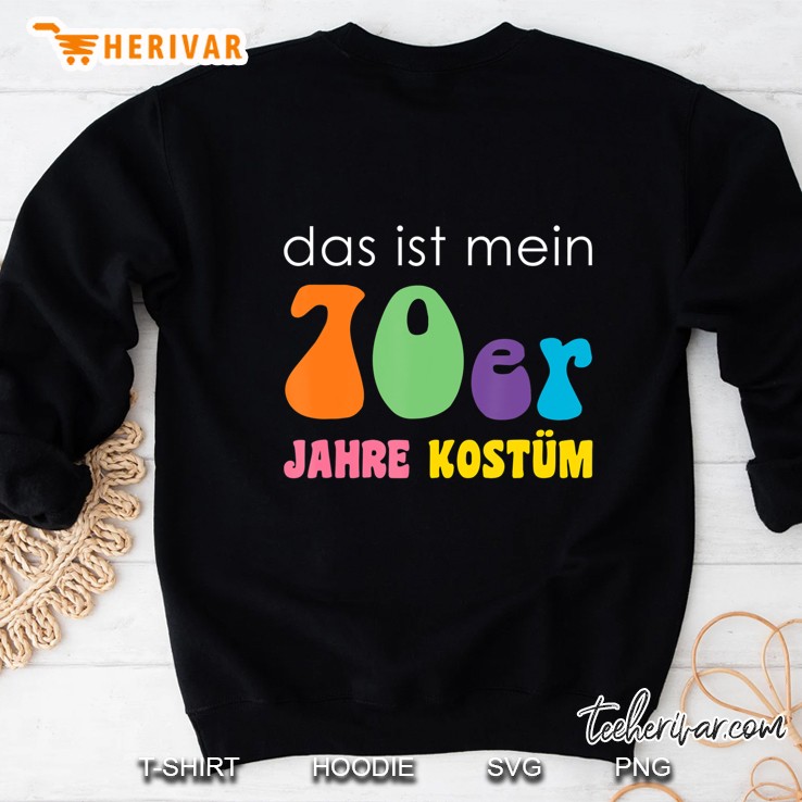 Das Ist Mein 70Er Jahre Kostüm Fasching Karneval Sweatshirt