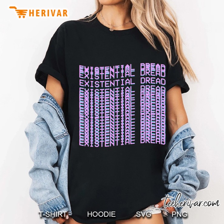 Existential Dread  – Vaporwave Streetwear Shirt Ladies Tee