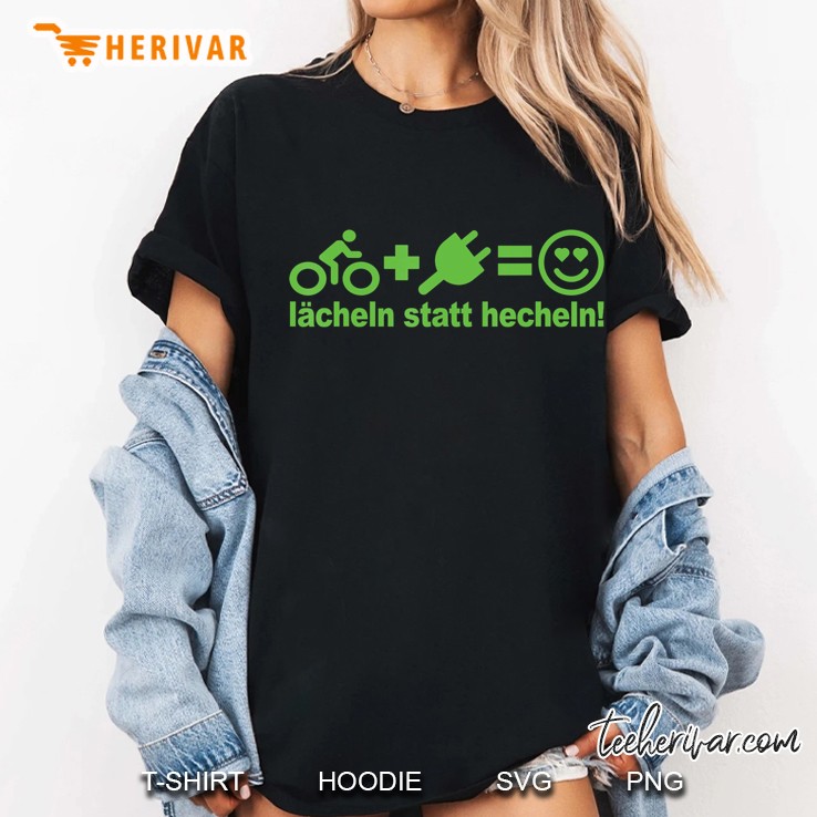 Lächeln Statt Hecheln Emtb Biker Radfahrer Ebike Ladies Tee