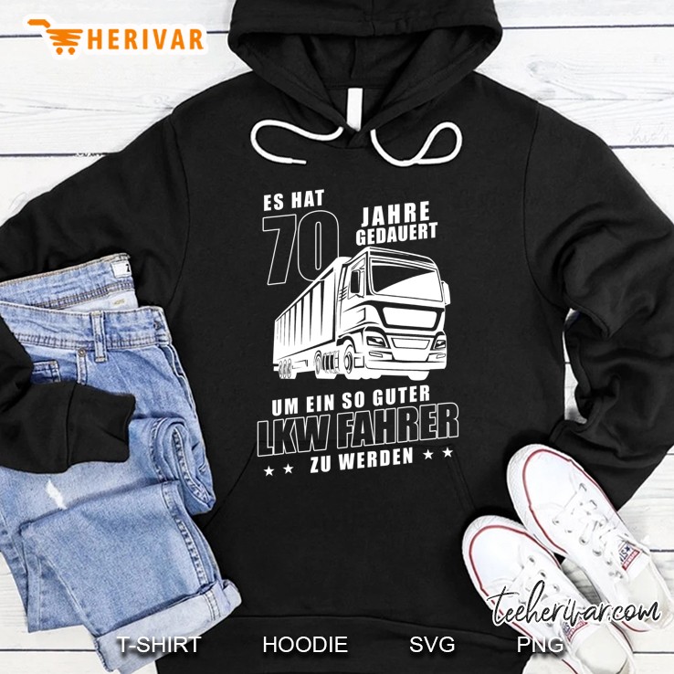 Lkw Fahrer 70 Jahre Kraftfahrer Trucker 70Er Geburtstag Hoodie