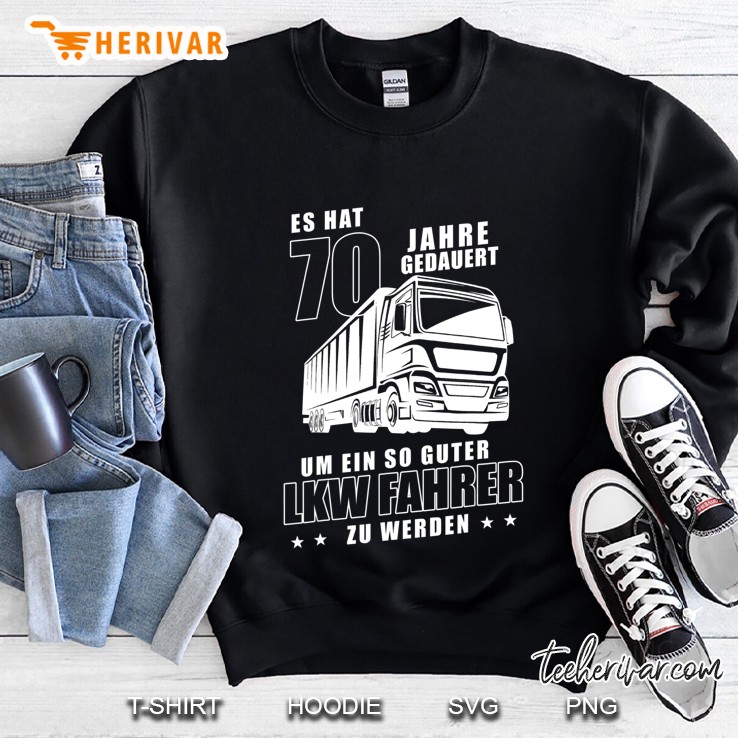 Lkw Fahrer 70 Jahre Kraftfahrer Trucker 70Er Geburtstag Sweatshirt