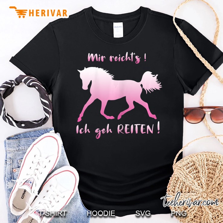 Mir Reichts Ich Geh Reiten Pferd Spruch Reiterhof Lustig Shirt