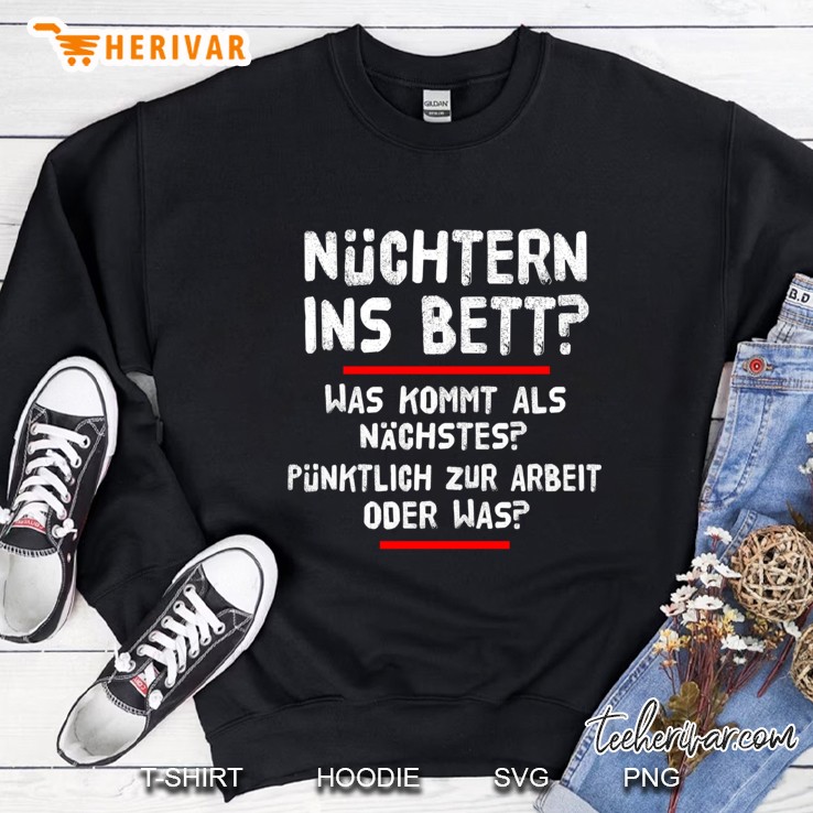Nüchtern Ins Bett Was Kommt Als Nächstes Pullover Sweatshirt
