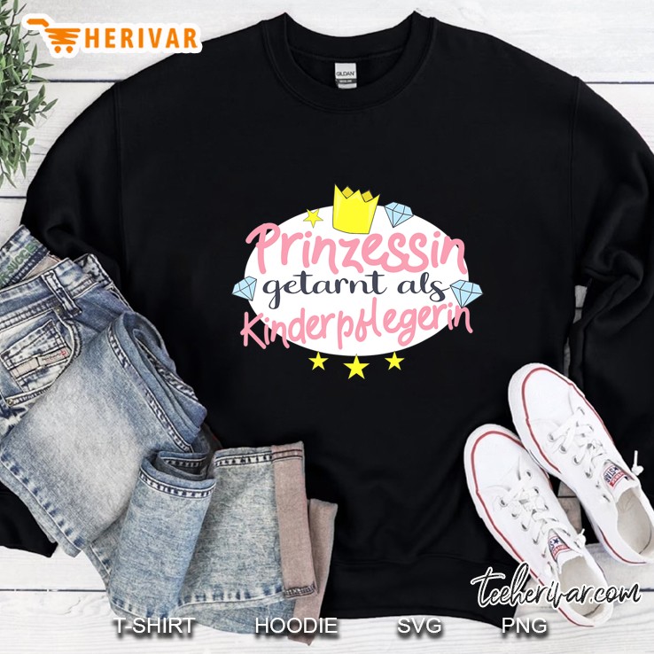 Prinzessin Getarnt Als Kinderpflegerin Sweatshirt