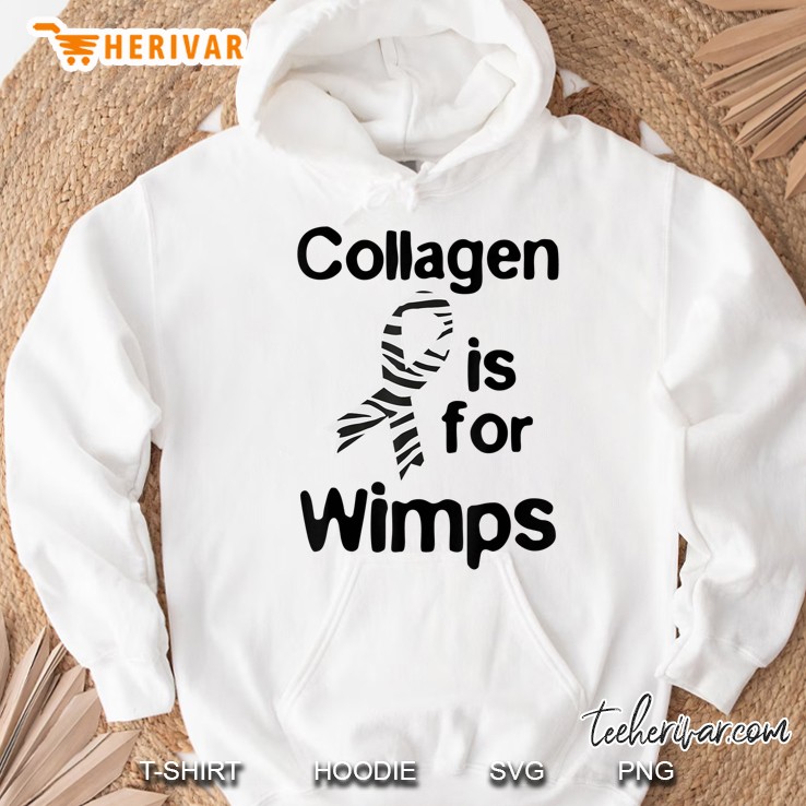 Funny Ehlers Danlos Syndrome - Collagen Is For Wimps Hoodie
