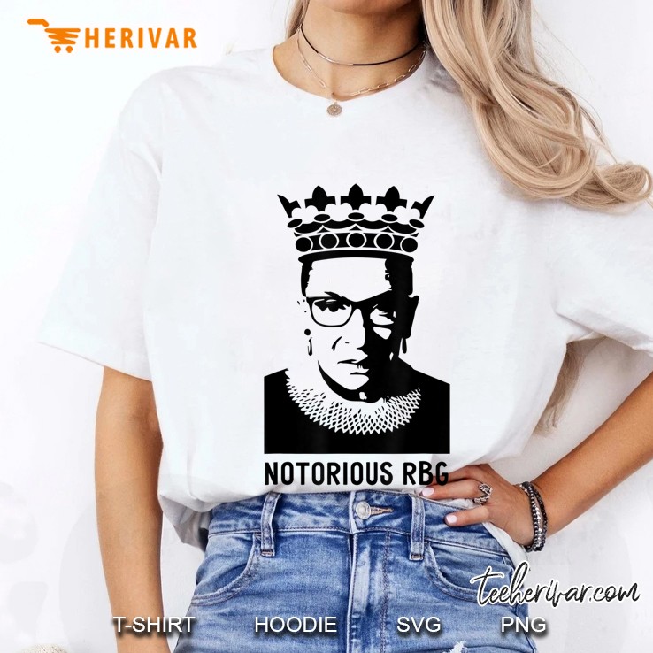 Notorious Rbg Shirt – Funny Ruth Bader William Hoodie