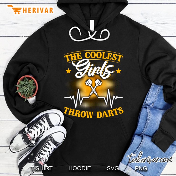 The Coolest Girls Throw Darts Heartbeat Version Hoodie