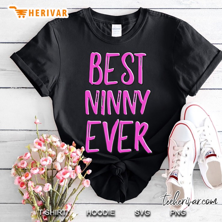 Best Ninny Ever Grandmother Shirt Shirt