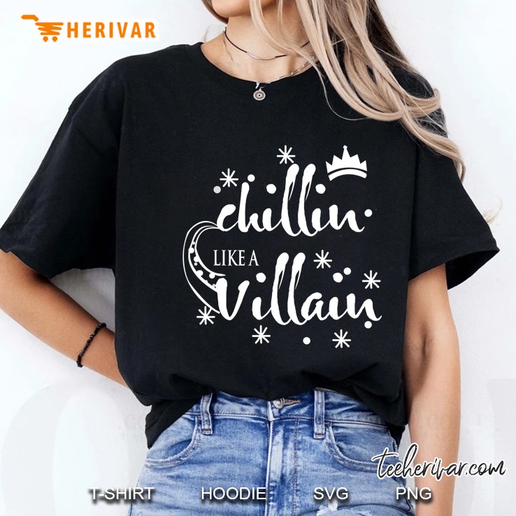 Chillin Like A Villain Tshirt Funny Gift Hoodie