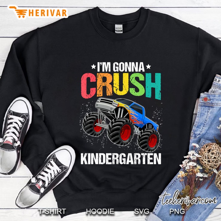 Im Gonna Crush Kindergarten Monster Truck Back To School Sweatshirt