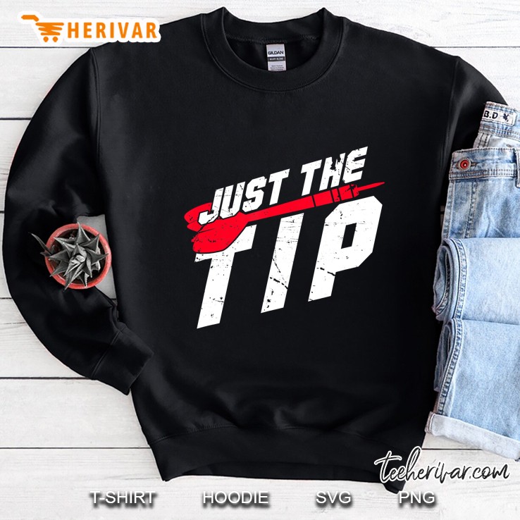 Just The Tip For A Darts Player Club Sweatshirt