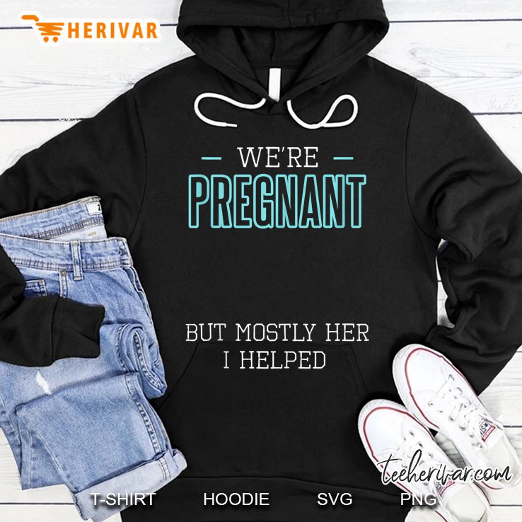 Mens We're Pregnant But Mostly Her I Help Pregnancy Announcement Tank Top Mugs