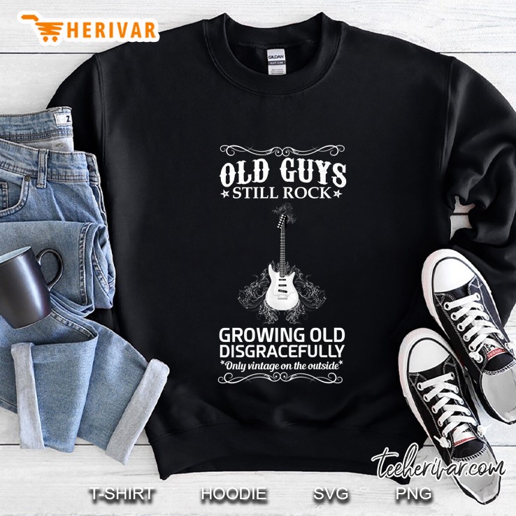 Old Guys Still Rock Growing Old... Sweatshirt