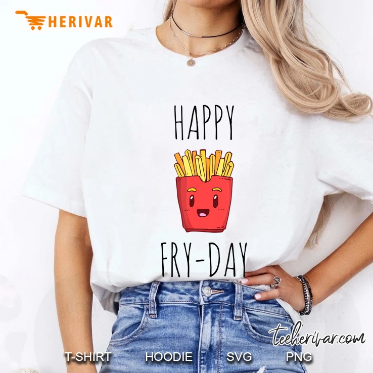 Funny French Fries Lovers Gift Happy Friday Fry-Day Ladies Tee