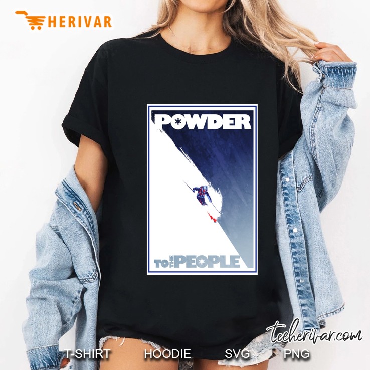 Powder To The People Hoodie