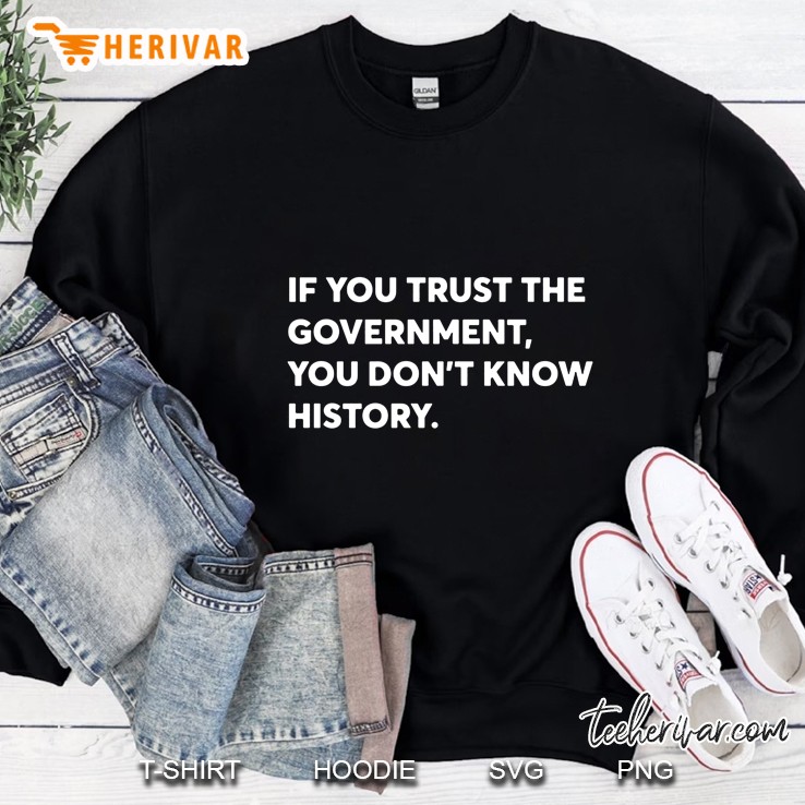 If You Trust The Goverment You Don