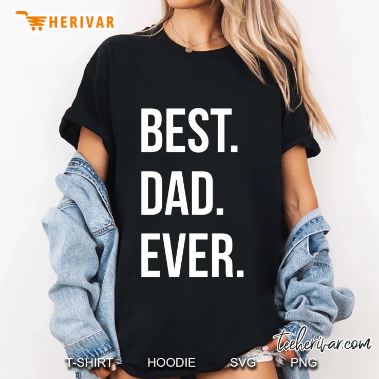 Best Dad Ever Hoodie