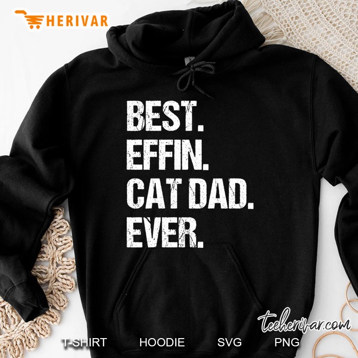 Best Effin Cat Dad Ever Mugs