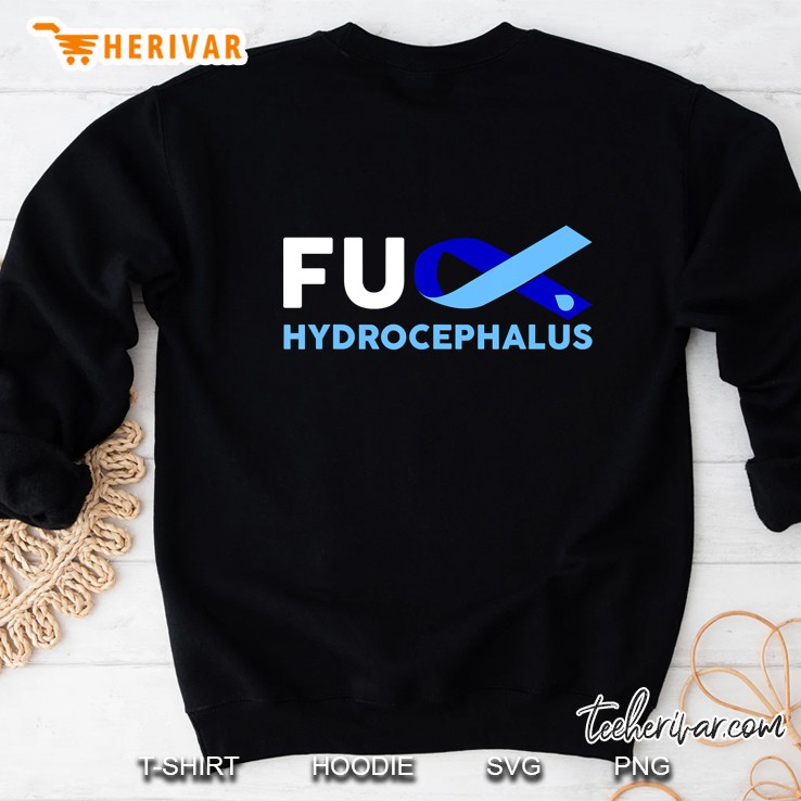 Fuck Hydrocephalus Awareness Shirt Support Survivor Sweatshirt