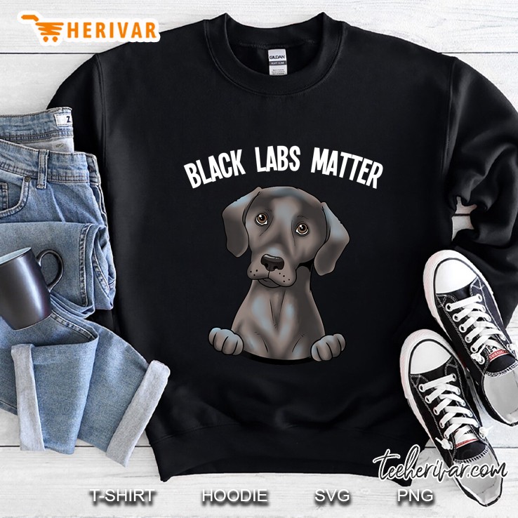 Funny Black Labrador Cute Black Labs Matter Sweatshirt