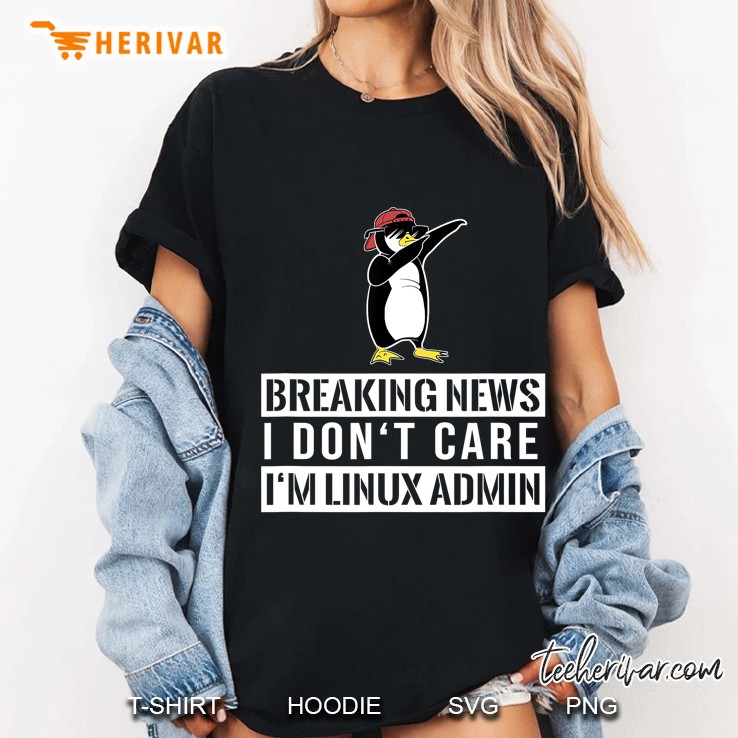 I Don't Care I'm Linux Admin Dabbing Penguin For Admin Hoodie