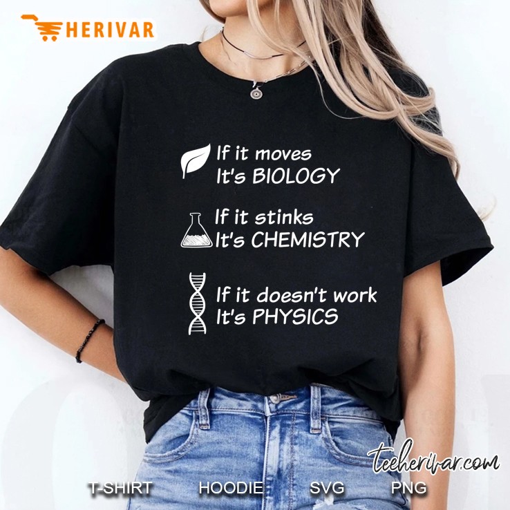 If It Moves It's Biology Stinks Chemistry Funny Hoodie