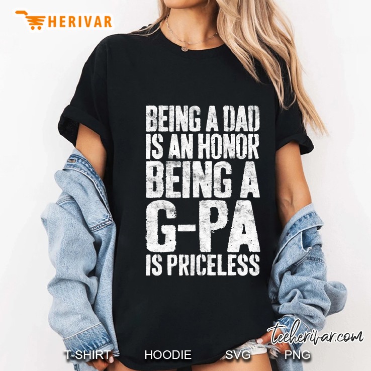 Mens Being A Dad Is An Honor Being A G-Pa Is Priceless Hoodie