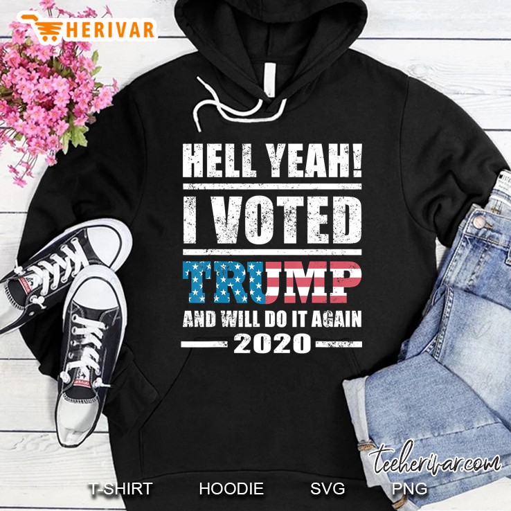 Trump 2020 Hell Yeah I Voted Trump Hoodie