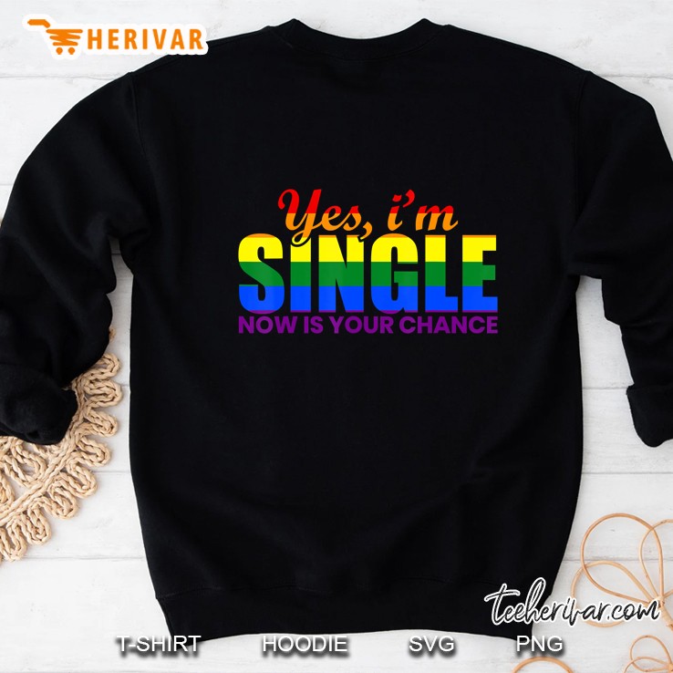 Yes I Am Single Gay Pride Rainbow Flag Gift Csd Sweatshirt
