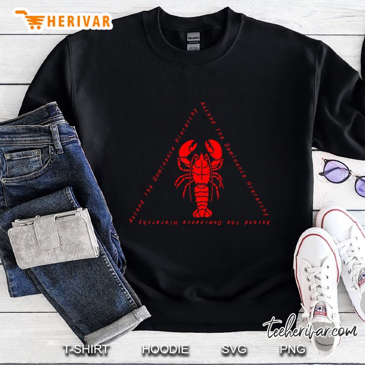 Ascend The Dominance Hierarchy Jordan Peterson Lobster Sweatshirt