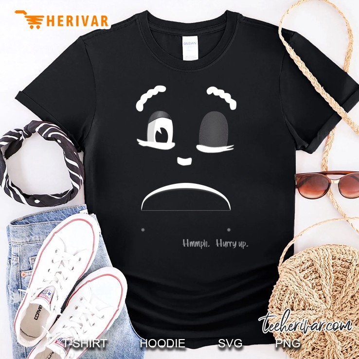 Hmmph Hurry Up Shirt