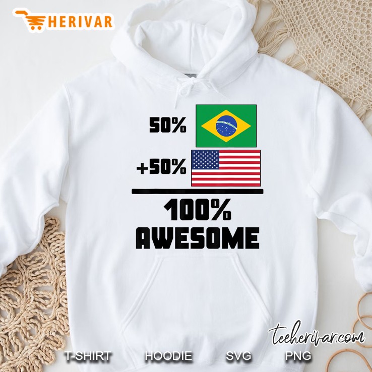 50 Brazilian 50 American 100 Awesome Funny Brazil Flag Hoodie