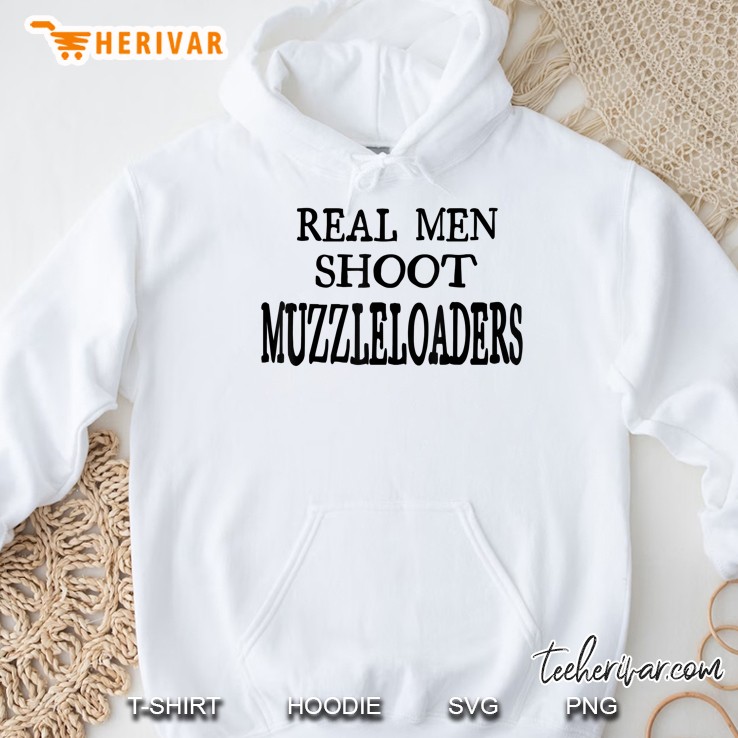 Real Men Shoot Muzzleloaders , Inline Rifle Tee Hoodie