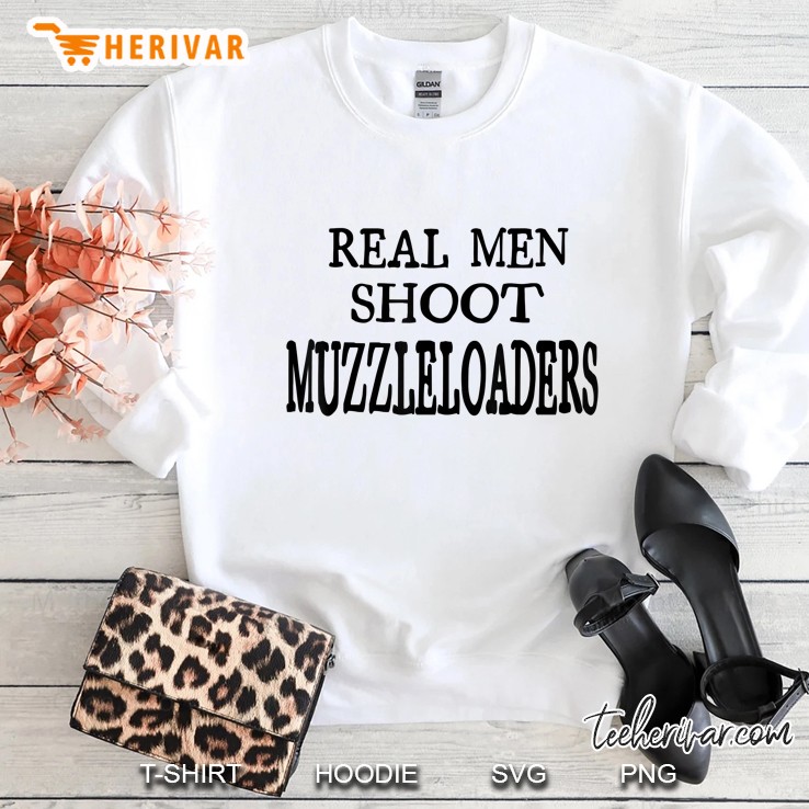 Real Men Shoot Muzzleloaders , Inline Rifle Tee Sweatshirt