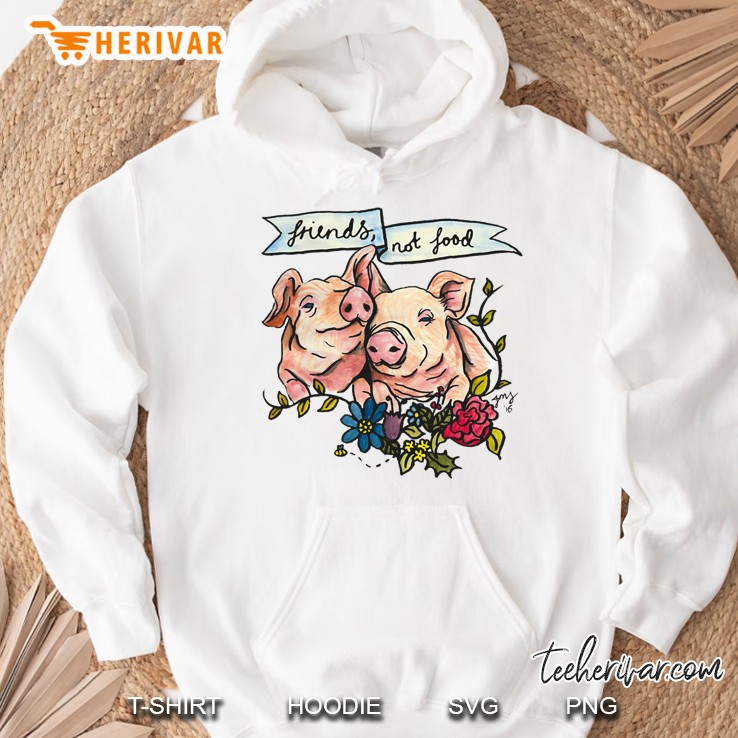 Friends, Not Food Pig Veggie Vegan Illustration Hoodie