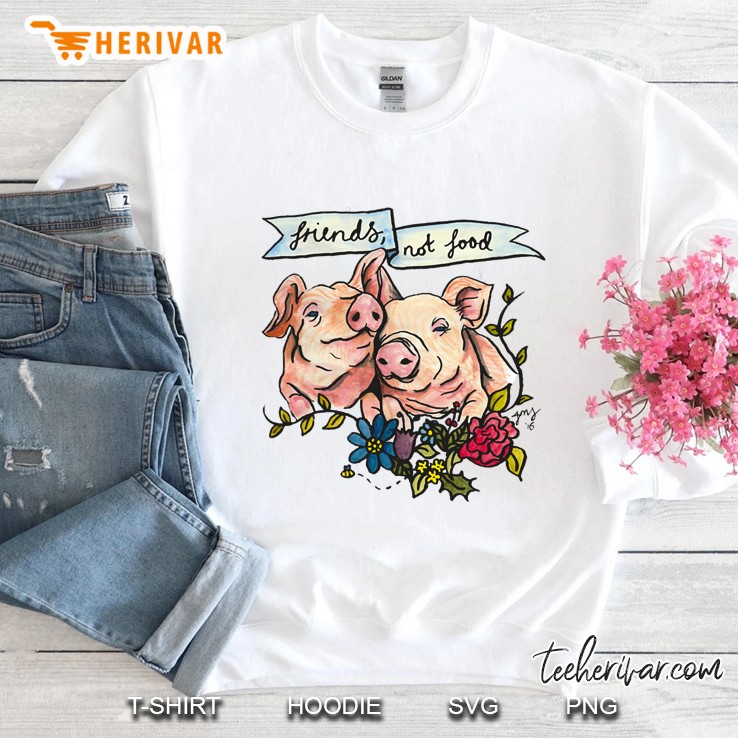 Friends, Not Food Pig Veggie Vegan Illustration Sweatshirt