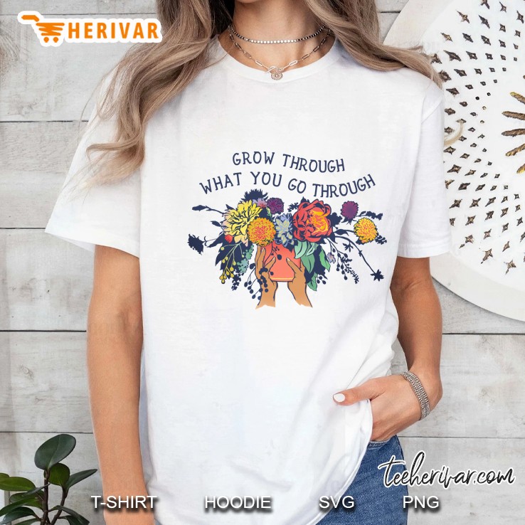 Grow Through What You Go Through Ladies Tee