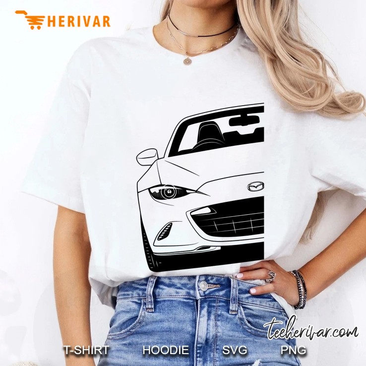 Mazda Miata Mx5 Nd Mk4 Shirts Best Design Hoodie