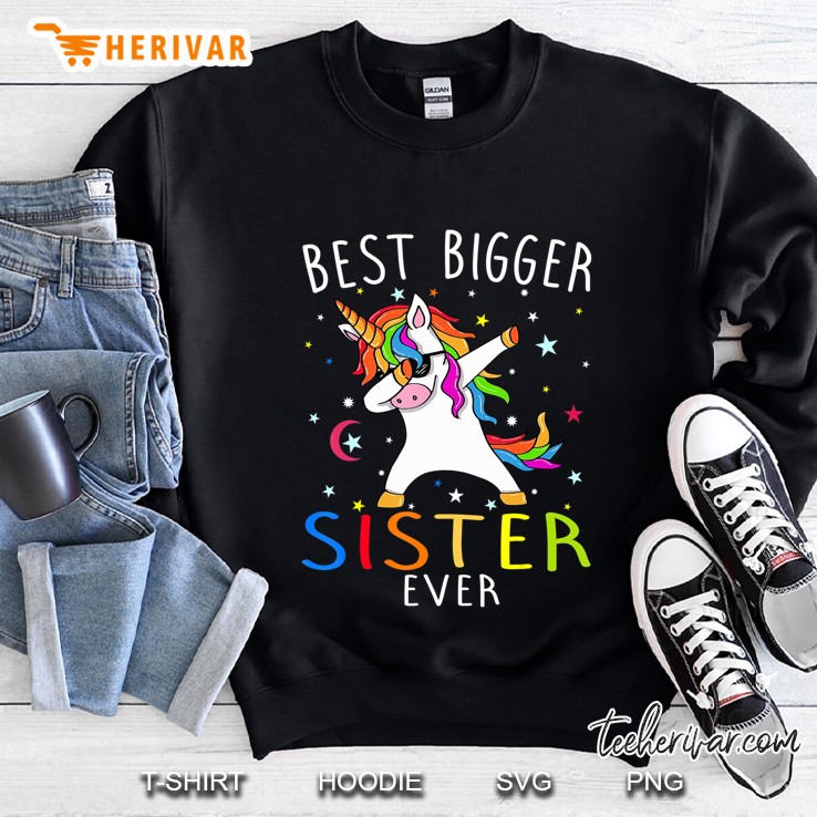 Best Bigger Sister Ever Unicorn Sweatshirt