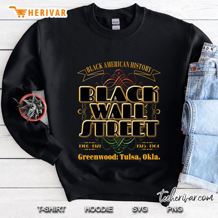 Black Wall Street - Greenwood Tulsa, Oklahoma Premium Sweatshirt